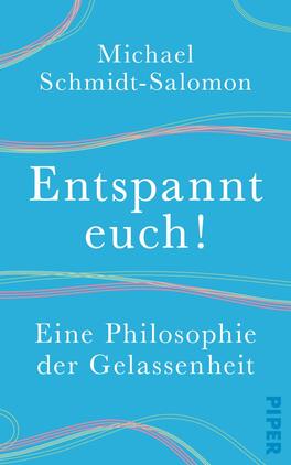 Das Buchcover zeigt einen hellblauen Hintergrund, auf dem der Titel „Entspannt euch!“ in großer, weißer Schrift prominent platziert ist. Darunter steht der Untertitel „Eine Philosophie der Gelassenheit“ in kleinerer, ebenfalls weißer Schrift. Oben auf dem Cover befindet sich der Name des Autors, Michael Schmidt-Salomon, in eleganter, serifenloser Schrift. Zarte, bunte Linien verlaufen dynamisch über den Hintergrund und unterstreichen die entspannte Atmosphäre des Covers.