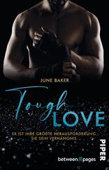 Tough Love – Er ist ihre größte Herausforderung, sie sein Verhängnis