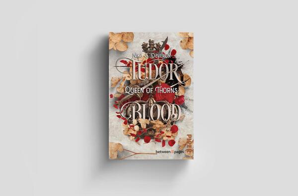 Außenansicht des Buches „Tudor Blood – Queen of Thorns“