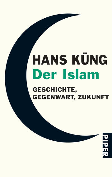 Das Buchcover zeigt einen minimalistischen, hellbeigen Hintergrund. In der oberen Hälfte sind die Worte „HANS KÜNG“ in einer fetten, schwarzen Schrift platziert. Darunter befindet sich der Titel „Der Islam“ in einer grünen, modernen Schrift. Am unteren Rand des Covers steht „GESCHICHTE, GEGENWART, ZUKUNFT“ ebenfalls in schwarzer Schrift. Links vom Text ist ein großer, stilisierter Halbmond in Dunkelblau abgebildet, der dem Cover eine kulturelle und symbolische Tiefe verleiht.