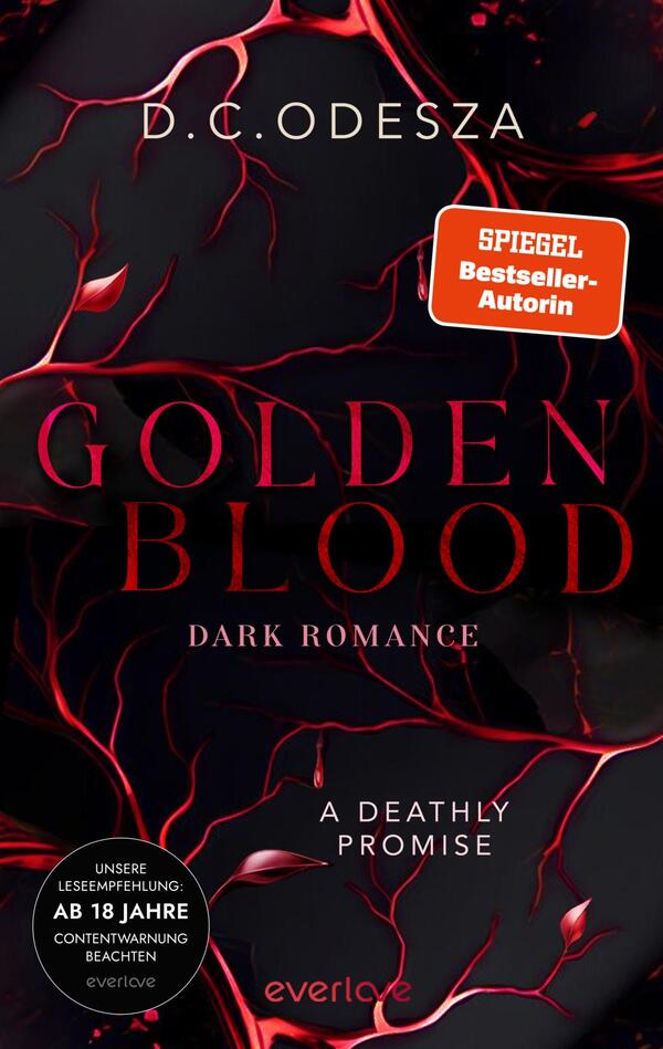 Das Buchcover zeigt einen dunklen Hintergrund mit verzweigten, rot leuchtenden Adern, die ein Gefühl von Gefahr und Intensität vermitteln. Im Vordergrund befindet sich der Titel „GOLDEN BLOOD“ in großen, goldenen Buchstaben, unter dem in kleinerer Schrift „DARK ROMANCE“ steht. Darunter steht in Weiß „A DEATHLY PROMISE“. Oben rechts ist ein rotes Label mit der Aufschrift „SPIEGEL Bestseller-Autorin“. Die Gestaltung erzeugt eine geheimnisvolle, düstere Atmosphäre.