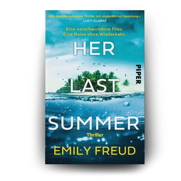 Außenansicht des Buches „Her Last Summer – Eine verschwundene Frau. Eine Reise ohne Wiederkehr.“