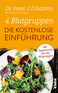 Das Buchcover zeigt eine ansprechende, farbenfrohe Darstellung einer Salatplatte, die mit frischen grünen Blättern, violetten Rüben und Orangenstücken dekoriert ist. Der Hintergrund ist in einem warmen Orangeton gehalten. Oberhalb der Salatillustration steht der Titel „4 Blutgruppen“ in auffälligem Weiß, während darunter „DIE KOSTENLOSE EINFÜHRUNG“ in kräftigem Rot hervorgehoben ist. Der Name des Autors, Dr. Peter J. D'Adamo, sowie Kristin O'Connor sind ebenfalls gut lesbar. Ein runder Button enthält den Text „Mit Tagesmenüs für alle Blutgruppen“.
