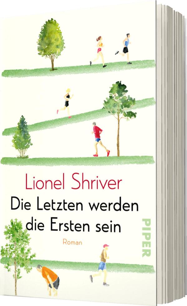 Das Buchcover zeigt eine minimalistische Illustration mit mehreren horizontal angeordneten Szenen, in denen unterschiedliche Personen joggen. Die Figuren sind in sanften Farben gehalten, umgeben von grünen Bäumen und einer hellen, freundlichen Landschaft. Der Titel „Die Letzten werden die Ersten sein“ ist in einer modernen Schriftart in Schwarz und Grün gehalten, während der Autorennamen „Lionel Shriver“ in prägnantem Rot hervorgehoben ist. Das Verlagslogo „PIPER“ ist in einer dezenten Ecke platziert.