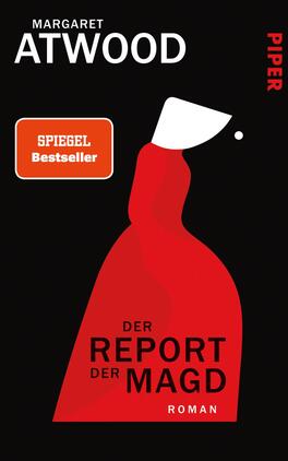 Das Buchcover zeigt einen stilisierten roten Umriss einer Frau in einem weißen Haarschleier auf schwarzem Hintergrund. Der Titel „Der Report der Magd“ ist in großen, schwarzen Buchstaben zentral platziert, während „Roman“ in kleinerer Schrift darunter steht. Oben links befindet sich ein orangefarbener Rechteck mit der Aufschrift „SPIEGEL Bestseller“. Das Cover vermittelt eine starke, reduzierte Ästhetik und thematisiert eindeutig das zentrale Motiv weiblicher Identität und Unterdrückung.