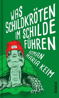 Das Buchcover zeigt einen grünen Hintergrund, auf dem eine stilisierte Schildkröte abgebildet ist. Die Schildkröte trägt eine rote Mütze, auf der der Schriftzug „THINK LOVE“ steht. Der Titel „WAS SCHILDKRÖTEN IM SCHILDE FÜHREN“ ist in großen, weißen, fettgedruckten Buchstaben angeordnet. Der Name der Autorin „MARIA KEIM“ wird ebenfalls in einer etwas kleineren Schriftgröße in Weiß angezeigt. Die Gesamtatmosphäre des Covers wirkt humorvoll und ansprechend.