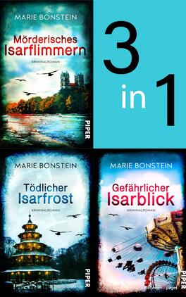 Das Buchcover zeigt eine kompakte Zusammenstellung von drei Kriminalromanen von Marie Bonstein. Oben ist das Cover zu „Mörderisches Isarflimmern“ in beruhigenden Blau- und Grüntönen mit einer Darstellung der Isar und einer imposanten Architektur im Hintergrund. Darunter befinden sich die Covern zu „Tödlicher Isarfrost“ und „Gefährlicher Isarblick“, beide in kühlen Farben und mit mysteriösen Landschaftselementen. Der Titel „3 in 1“ ist prominent in schwarzer Schrift auf hellblauem Hintergrund platziert.