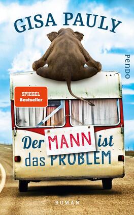 Das Buchcover zeigt einen Wohnwagen auf einer staubigen Straße unter einem klaren blauen Himmel. Auf dem Dach sitzt ein Hund, der den Betrachter anblickt. Die Farbpalette umfasst hauptsächlich sanfte Blau- und Erdtöne. Der Titel „Der MANN ist das PROBLEM“ ist in geschwungener, größerer Schrift und in Weiß mit blauen und roten Akzenten platziert. Oben links befindet sich ein rotes Kästchen mit der Aufschrift „SPIEGEL Bestseller“. Der Autorname „Gisa Pauly“ steht in ansprechender, heller Schrift oben auf dem Cover.