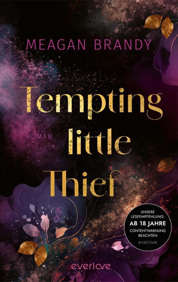 Das Buchcover zeigt einen tiefschwarzen Hintergrund, der mit leuchtenden, sanften Farbtönen in Lila, Violett und Gold durchzogen ist. In der Mitte steht der Titel „Tempting little Thief“ in großen, goldenen Buchstaben, die elegant wirken. Unterhalb des Titels befindet sich das Wort „Roman“ in einer kleineren, weißen Schrift. Oben links ist der Name der Autorin, Meagan Brandy, in einer leichten, pinken Schrift platziert. In der unteren rechten Ecke befindet sich ein runder Button mit dem Text „Ab 18 Jahre – Inhaltshinweis beachten“.