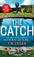 The Catch – Sie sagt, er sei perfekt. Doch ich weiß, dass er lügt ...