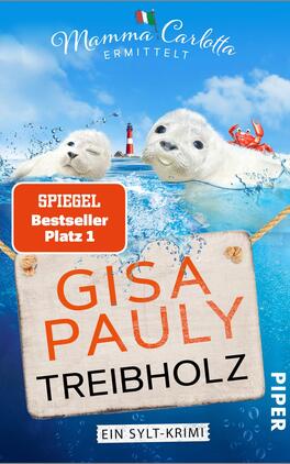 Das Buchcover zeigt eine lebendige Küstenlandschaft mit zwei Robben, die im Wasser schwimmen. Im Hintergrund ist ein Leuchtturm sichtbar, umgeben von klarem blauen Himmel und sanften Wolken. Das Titelbild enthält die Schriftzüge „Gisa Pauly“ in großen, pinken Buchstaben und „Treibholz“ in schwarz auf einem hölzernen Schild. Oben links befindet sich ein orangefarbener Aufkleber mit dem Text „SPIEGEL Bestseller Platz 1“. Am unteren Rand ist das Wort „PIPER“ in blauer Schrift zu sehen, während die Aufmachung eine fröhliche, maritime Atmosphäre vermittelt.