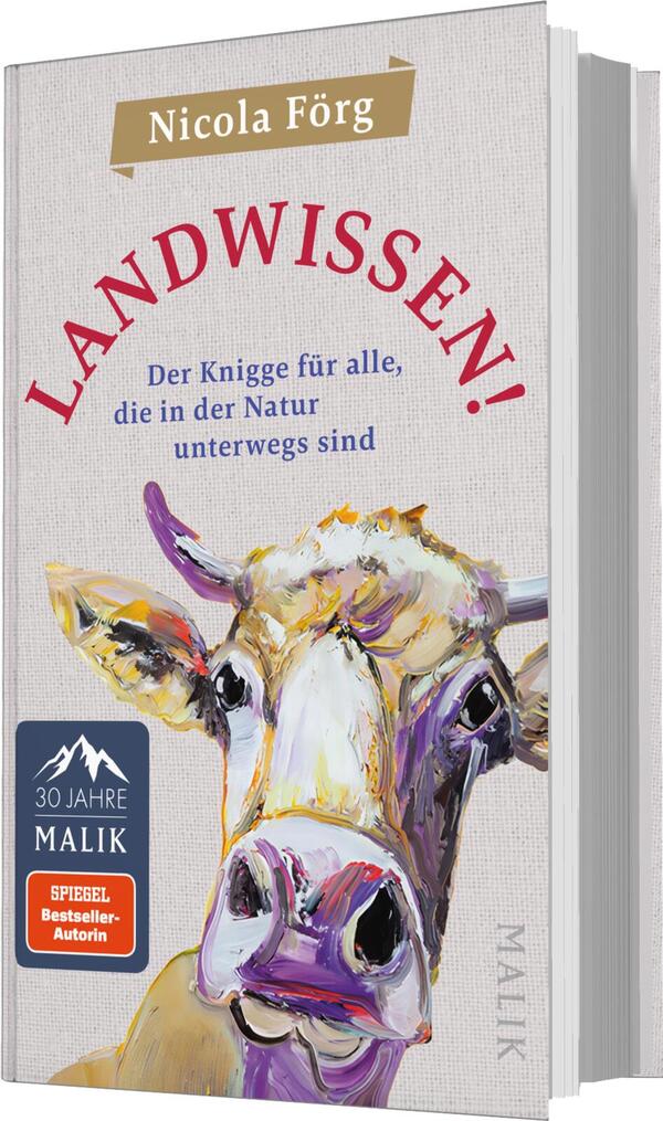 Das Buchcover zeigt eine farbenfrohe, künstlerische Darstellung einer Kuh, die direkt in die Kamera blickt. Der Titel „LANDWISSEN!“ steht in großen, dunkelroten Buchstaben über der Kuh, während der Untertitel „Der Knigge für alle, die in der Natur unterwegs sind“ in kleinen, blauen Buchstaben darunter platziert ist. Die Hintergrundfarbe ist hell und texturiert, während der obere Bereich des Covers den Namen der Autorin, Nicola Förg, in einem goldenen Banner präsentiert. Oben links ist ein Montainsymbol mit dem Text „30 Jahre MALIK“ zu sehen.