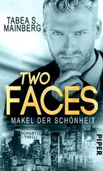 Two Faces - Makel der Schönheit
