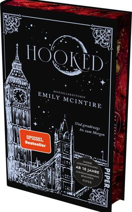 Das Buchcover zeigt eine stilisierte Illustration der Londoner Skyline, dominiert von der Big Ben-Uhr. Der Hintergrund ist schwarz, während die Skyline in einem helleren Ton abgebildet ist. Der Titel „HOOKED“ erscheint prominent in großen Buchstaben, darüber steht in kleinerer Schrift „Bestsellerautorin EMILY MCINTIRE“. Unter dem Titel befindet sich der Untertitel „Und geradewegs bis zum Morgen“. Ein rotes Label „SPIEGEL Bestseller“ ist in der unteren linken Ecke platziert. Die Atmosphäre wirkt mysteriös und ansprechend.