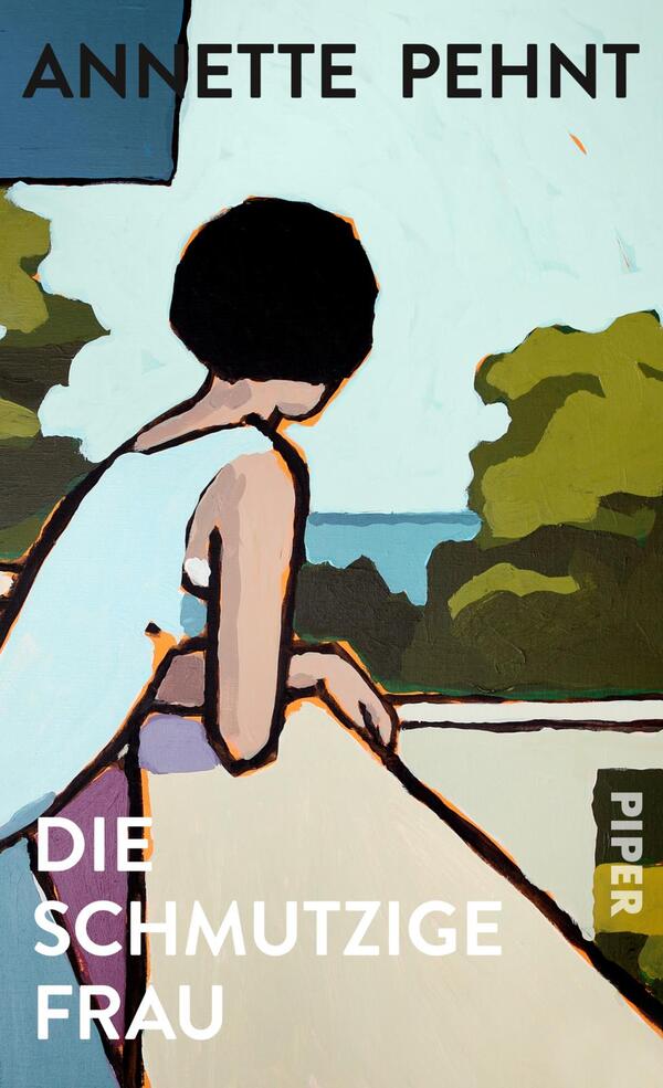 Das Buchcover zeigt eine stilisierte Illustration einer Frau mit kurzer Haarfrisur, die auf einem Balkon steht und in die Ferne blickt. Die Farbgebung umfasst sanfte Grüntöne für die Umgebung und leichte Blautöne für das Meer im Hintergrund. Der Titel „DIE SCHMUTZIGE FRAU“ ist in großen, weißen Buchstaben am unteren Rand platziert, während der Autorenname „ANNETTE PEHNT“ oben in dunkler Schrift erscheint. Die Gesamtatmosphäre ist nachdenklich und contemplativ.