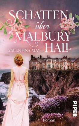 Das Buchcover zeigt eine idyllische Küstenlandschaft mit einer imposanten viktorianischen Villa, Malbury Hall, im Hintergrund. Im Vordergrund steht eine Frau mit langen, blonden Haaren, die ein elegantes, rosafarbenes Kleid trägt. Umgeben von zarten, rosa Blumen, vermittelt die Farbpalette eine romantische und nostalgische Atmosphäre. Der Titel „SCHATTEN über MALBURY HALL“ ist in geschwungener Schriftart in Weiß und Gold gehalten, während der Autorinnenname „VALENTINA MAY“ in schlichterer Schrift darunter platziert ist.