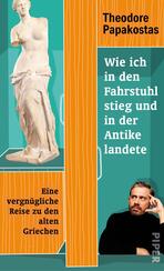 Wie ich in den Fahrstuhl stieg und in der Antike landete