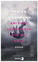 Am Ende schmeißen wir mit Gold