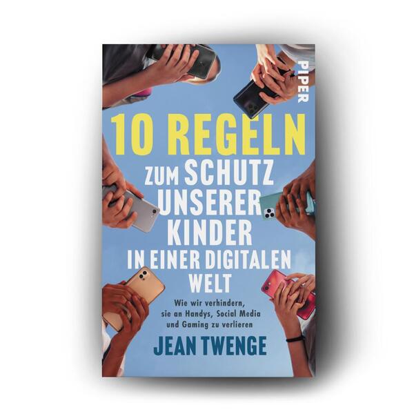 Außenansicht des Buches „Zehn Regeln zum Schutz unserer Kinder in einer digitalen Welt“