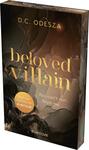 Das Buchcover zeigt eine abstrakte, dunkle Farbgestaltung in Schwarz, Braun und Goldtönen. Der Titel „beloved villain“ ist in einer eleganten, goldenen Schrift mittig platziert, während der Name des Autors D.C. ODESZA darüber in kleinerer, ebenfalls goldener Schrift steht. Am unteren Rand befindet sich ein runder, blauer Button mit dem Text „English edition by everlove“. Ein Gefühl von Geheimnis und Intrige wird durch die geschwungenen, fluiden Formen im Hintergrund vermittelt.