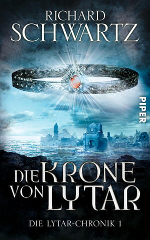 Die Krone von Lytar  (Die Lytar-Chronik 1)