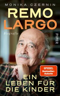 Das Buchcover zeigt ein Porträt von Remo Largo, einem älteren Mann mit grauen Haaren und einem sanften Lächeln. Die Farben sind warm und einladend, mit einem hellen Hintergrund, der eine gemütliche Atmosphäre vermittelt. Der Titel „REMO LARGO“ ist groß und orange gehalten, während der Text „Biografie“ in kleinerer Schrift unterhalb positioniert ist. Am unteren Rand steht in auffälliger Schrift „Ein Leben für die Kinder“. Das Wort „SPIEGEL Bestseller-Autorin“ hebt sich auf einem roten Banner ab.