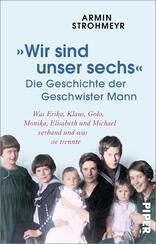 „Wir sind unser sechs“ – Die Geschichte der Geschwister Mann
