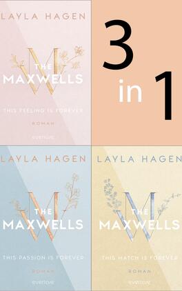 Das Buchcover zeigt eine Collage aus drei Buchcovern, die sanfte Farben wie Rosa, Blau und Creme verwenden. Jedes Cover enthält den Titel „THE MAXWELLS“ in einer klaren, modernen Schriftart, während der Autor „LAYLA HAGEN“ ebenfalls deutlich darstellt ist. Unter den Titeln sind spezifische Untertitel abgebildet: „THIS FEELING IS FOREVER“, „THIS PASSION IS FOREVER“ und „THIS MATCH IS FOREVER“. In der oberen rechten Ecke ist das Element „3 in 1“ in auffälliger schwarzer Schrift platziert. Die Gestaltung vermittelt eine harmonische und romantische Atmosphäre.
