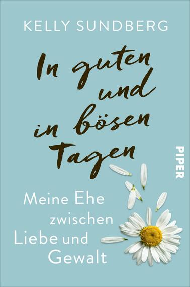 Das Buchcover zeigt einen sanften, blauen Hintergrund. In der oberen Hälfte steht der Titel „In guten und in bösen Tagen“ in einer fließenden, braunen Schrift. Darunter befindet sich der Untertitel „Meine Ehe zwischen Liebe und Gewalt“ in einer schlichten, weißen Schrift. Am unteren Rand des Covers ist eine stilisierte Margerite abgebildet, die mit ihren weißen Blütenblättern einen Kontrast zum Hintergrund bildet. Auf der rechten Seite des Covers ist das Verlagslogo „PIPER“ klein und dezent platziert.
