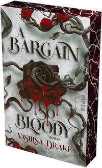 Das Buchcover zeigt eine dunkle, blutige Rosenkomposition vor mattgrauem Grund: Im Zentrum eine schwarze Rose, aus der rote Tropfen wie Blut laufen, umgeben von verdrehten, knorrigen Ranken mit vereinzelten roten Rosenknospen. Titel „A Bargain So Bloody“ in großen, ornamentalen Großbuchstaben oben und mittig, Autorenname „Vasilisa Drake“ unten in roten, verschnörkelten Lettern. Atmosphäre: düster, gotisch und bedrohlich.
