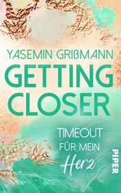 Getting Closer – Timeout für mein Herz