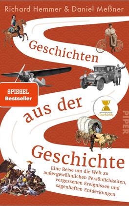 Das Buchcover zeigt eine leuchtend orangefarbige Hintergrundgestaltung. In der Mitte ist der Titel „Geschichten aus der Geschichte“ in großen, weißen Buchstaben platziert. Eine geschwungene, weiße Linie zieht sich über das Cover, umgeben von historischen Illustrationen, darunter ein Oldtimer, ein Flugzeug und verschiedene historische Figuren. Oben links befindet sich ein rotes Label mit der Aufschrift „SPIEGEL Bestseller“. Unten wird der Verlag „Piper“ erwähnt. Das Cover vermittelt eine dynamische und reizvolle Atmosphäre.