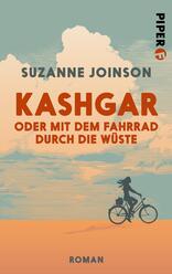 Kashgar oder Mit dem Fahrrad durch die Wüste