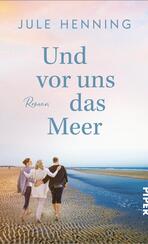 Und vor uns das Meer