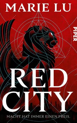 Das Buchcover zeigt ein dunkelrotes, strukturiertes Feld mit einem großflächigen, stilisierten schwarzen Löwen in Seitenansicht vor überlagerten hellen geometrischen Kreisen und Linien. Zentral stehen großformatige weiße Serifbuchstaben des Titels RED CITY; oben der Autorenname MARIE LU in gleicher weißer Serifschrift. Am unteren Rand eine schwarze Stadtsilhouette und der Untertitel „Macht hat immer einen Preis.“ Wirkung: dramatisch, bedrohlich.