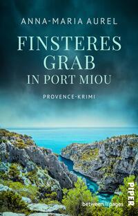 Das Buchcover zeigt eine malerische Küstenlandschaft mit steilen Klippen und klarem, türkisblauem Wasser. Im Hintergrund ist ein bewölkter, dramatischer Himmel zu sehen, der eine geheimnisvolle Atmosphäre schafft. Der Titel „FINSTERES GRAB IN PORT MIOU“ ist in großen, eleganten, weißen Buchstaben zentral platziert, während darunter der Zusatz „PROVENCE-KRIMI“ in schlichterer Schrift steht. Der Autorennamen „ANNA-MARIA AUREL“ befindet sich am oberen Rand des Covers.