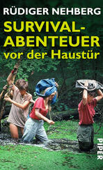 Survival-Abenteuer vor der Haustür