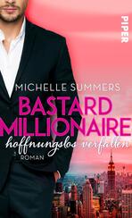 Bastard Millionaire - hoffnungslos verfallen Bastard Millionaire - hoffnungslos verfallen