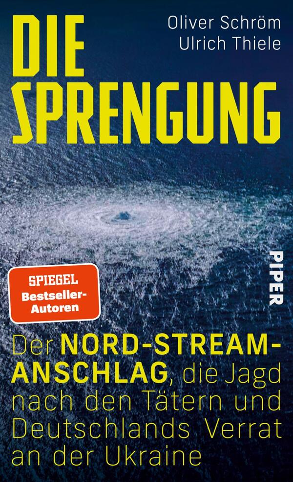 Das Buchcover zeigt einen dramatischen Unterwasserwirbel, der den Titel „DIE SPRENGUNG“ in großen, fetten, gelben Buchstaben überlagert. Darunter steht in kleinerer, ebenfalls gelber Schrift der Untertitel „Der NORD-STREAM-ANSCHLAG, die Jagd nach den Tätern und Deutschlands Verrat an der Ukraine“. Oben rechts sind die Namen der Autoren Oliver Schröm und Ulrich Thiele platziert. In einer roten Box unten links ist der Hinweis „SPIEGEL-Bestseller-Autoren“ enthalten. Der Hintergrund ist in dunklen Blau- und Grautönen gehalten und vermittelt eine geheimnisvolle Atmosphäre.