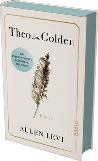Das Buchcover zeigt ein cremefarbenes, minimalistisch gehaltenes Design mit goldener Rahmenlinie. Zentral eine detaillierte braune Federzeichnung. Oben der Titel „Theo in Golden“ in schwarzer Serifenschrift, das Wort „in“ kursiv. Ein kreisförmiger hellblauer Stempel trägt den Text „DAS INTERNATIONALE BESTSELLER‑PHÄNOMEN“. Kleines goldfarbenes Wort „Roman“ und unten der Autorname „ALLEN LEVI“ in schwarzer Versalschrift. Elegante, zurückhaltende Atmosphäre.
