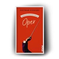 Außenansicht des Buches „Gebrauchsanweisung für die Oper“