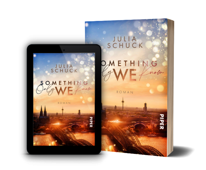 Julia Schucks „Something only we know“ als Buch und ebook