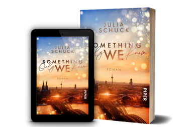 Julia Schucks „Something only we know“ als Buch und ebook