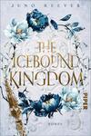 Das Buchcover zeigt eine elegante, frostige Hintergrundgestaltung in hellen Blautönen, umrahmt von floralen Elementen in verschiedenen Blautönen und eleganten, goldenen Akzenten. Im Zentrum der Gestaltung steht der Titel „THE ICEBOND KINGDOM“ in geschwungener, goldener Schrift, die den Eindruck von Luxus vermittelt. Darunter befindet sich der Autorenname „JUNO REEVES“ in schlichterer Schriftart. Das Cover strahlt eine geheimnisvolle und majestätische Atmosphäre aus, die zum Lesen anregt.