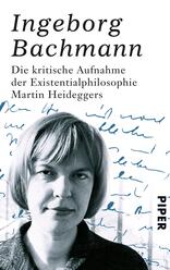Die kritische Aufnahme der Existentialphilosophie Martin Heideggers