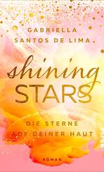 Signierte Ausgabe: Shining Stars – Die Sterne auf deiner Haut