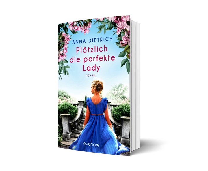 Anna Dietrichs „Plötzlich die perfekte Lady“