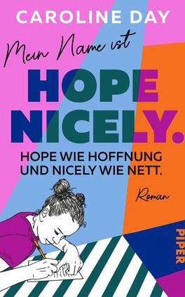 Mein Name ist Hope Nicely. Hope wie Hoffnung und Nicely wie nett.