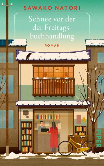 Das Buchcover zeigt ein zweistöckiges Stadthaus mit einer Buchhandlung im Erdgeschoss, Schneereste auf Dächern und Fenstern. Warmes gelbliches Licht durchflutet den Laden; vorne ein Mann hinter dem Tresen, eine Frau im roten Mantel steht davor, ein gelbes Fahrrad lehnt am Schaufenster. Heller türkis-grüner Himmel, gedeckte Beige- und Brauntöne. Oben der Autor Sawako Natori in roten Großbuchstaben, der Titel „Schnee vor der der Freitagsbuchhandlung“ in weißer Serif, darunter „Roman“.