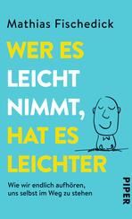 Wer es leicht nimmt, hat es leichter
